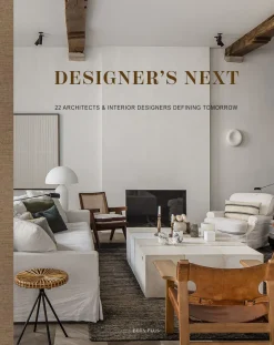 Designer's Next: 22 Architects & Interior Designers Defining Tomorrow